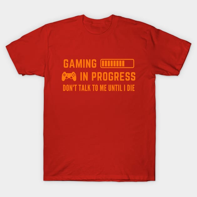 Game in Progress - Don't Talk to Me Until I Die T-Shirt by ZiaAmelie